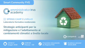 Scopri di più sull'articolo Protetto: Spring Camp 2026: l’alta formazione 2026 per amministratori fvg sarà sul cambiamento climatico