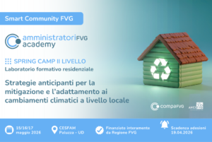 Scopri di più sull'articolo Spring Camp 2026: l’alta formazione 2026 per amministratori fvg sarà sul cambiamento climatico